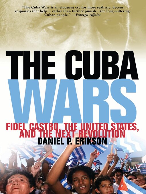 Title details for The Cuba Wars by Daniel P. Erikson - Wait list